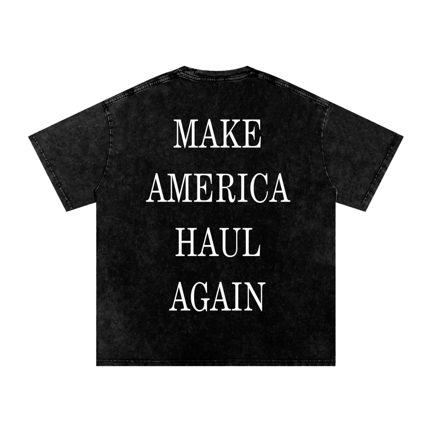 Make America Haul Again Oversize Fit Tee