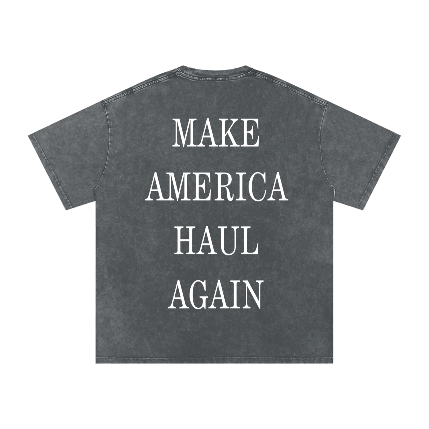 Make America Haul Again Oversize Fit Tee
